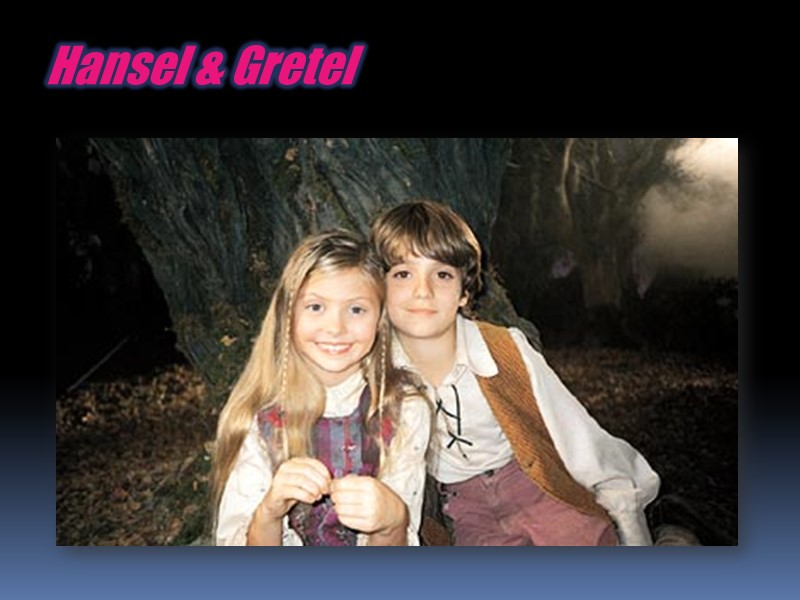 Hansel & Gretel